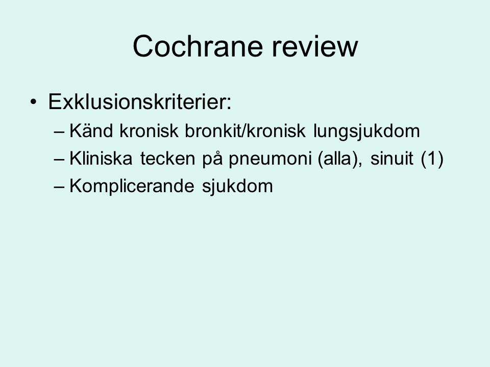 Cochrane review Exklusionskriterier:
