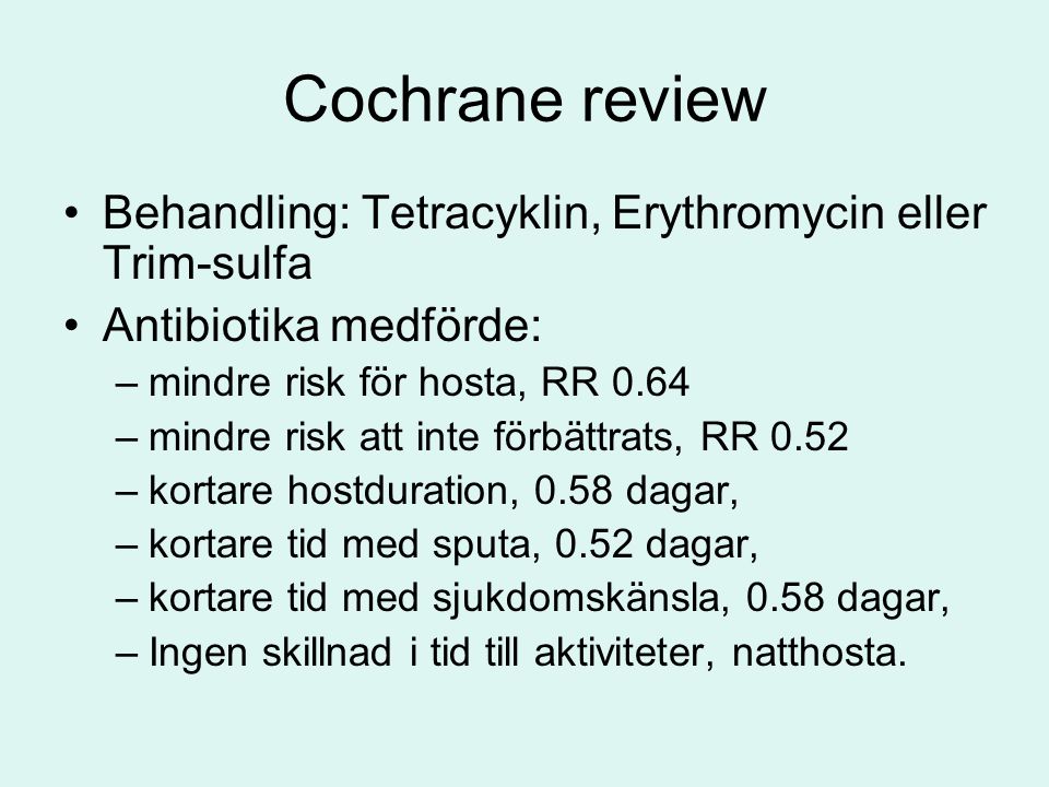 Cochrane review Behandling: Tetracyklin, Erythromycin eller Trim-sulfa