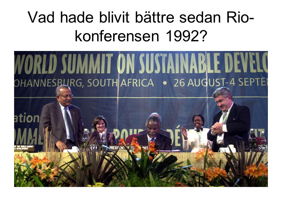 Vad hade blivit bättre sedan Rio-konferensen 1992