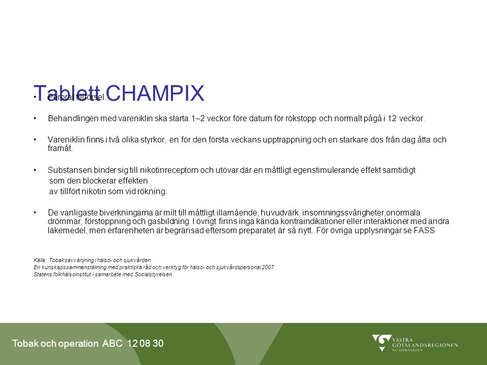 Tablett CHAMPIX Peroral tillförsel.
