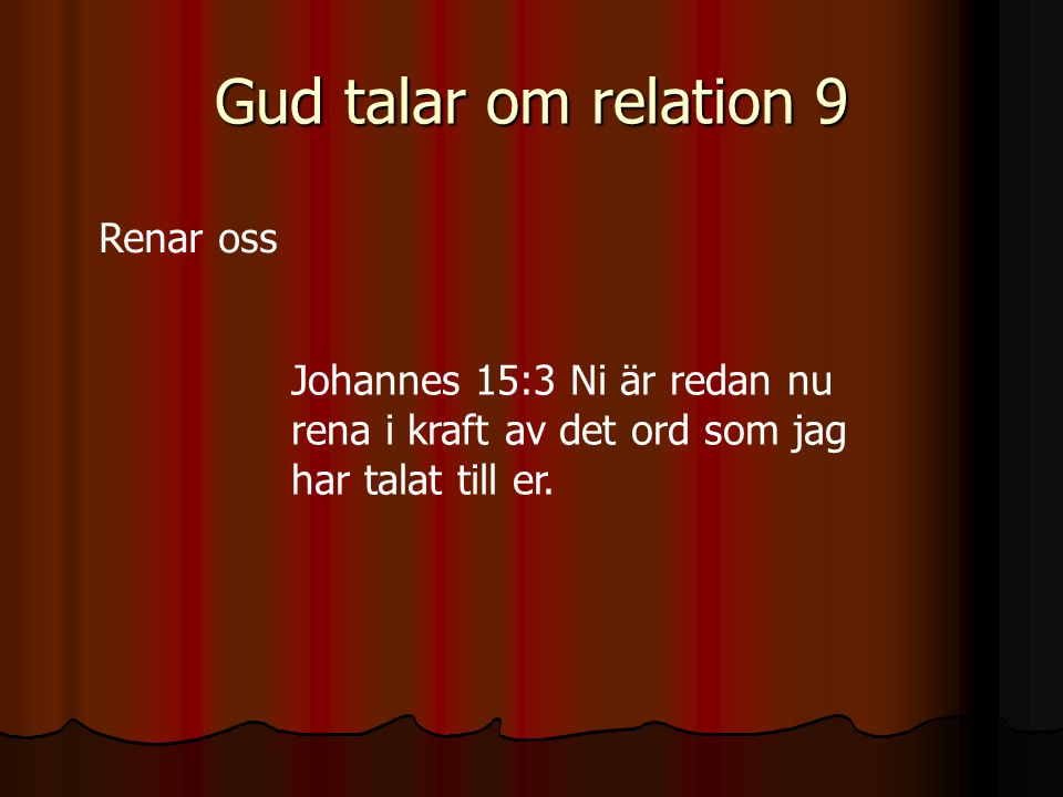 Gud talar om relation 9 Renar oss