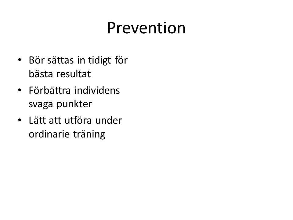 Prevention Bör sättas in tidigt för bästa resultat
