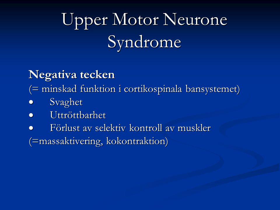 Upper Motor Neurone Syndrome