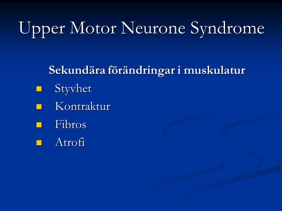 Upper Motor Neurone Syndrome