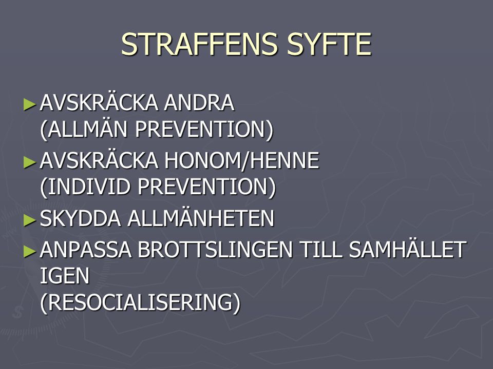 STRAFFENS SYFTE AVSKRÄCKA ANDRA (ALLMÄN PREVENTION)
