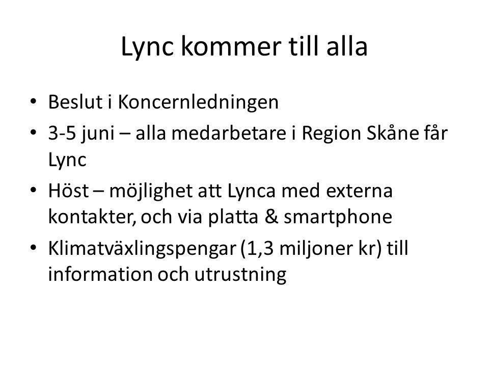 Lync kommer till alla Beslut i Koncernledningen