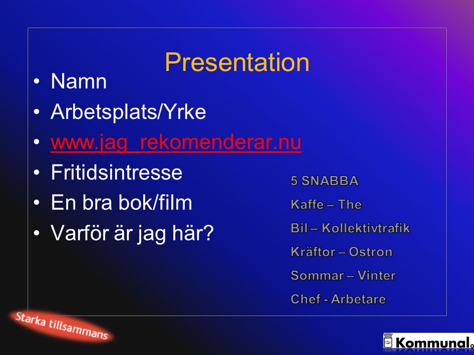 Presentation Namn Arbetsplats/Yrke