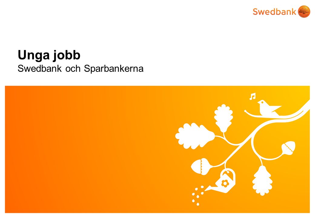 Unga jobb Swedbank och Sparbankerna