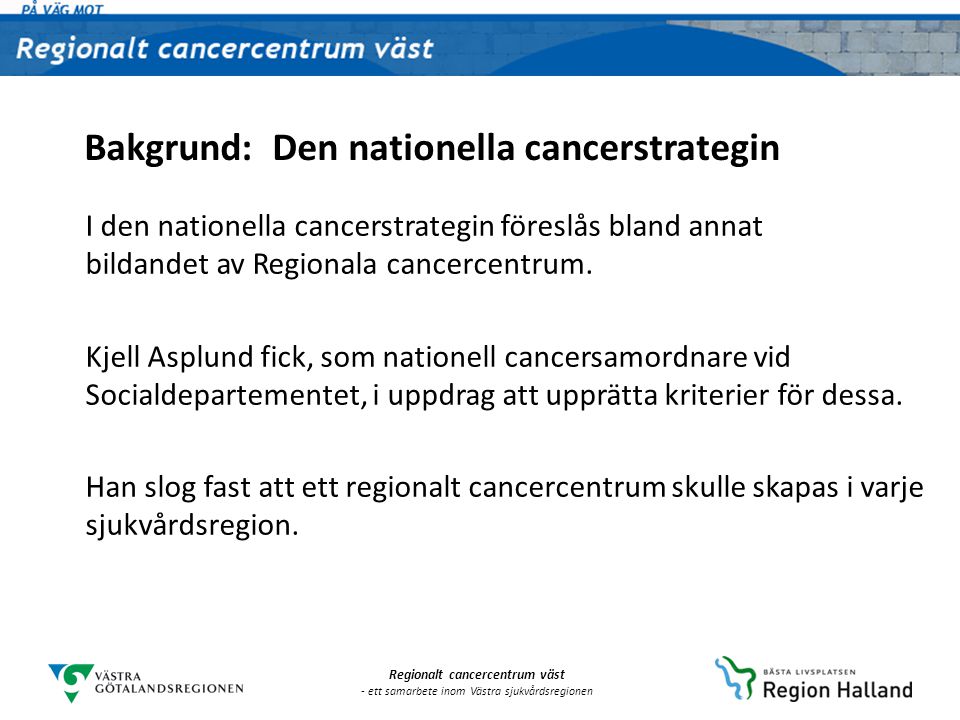 Bakgrund: Den nationella cancerstrategin
