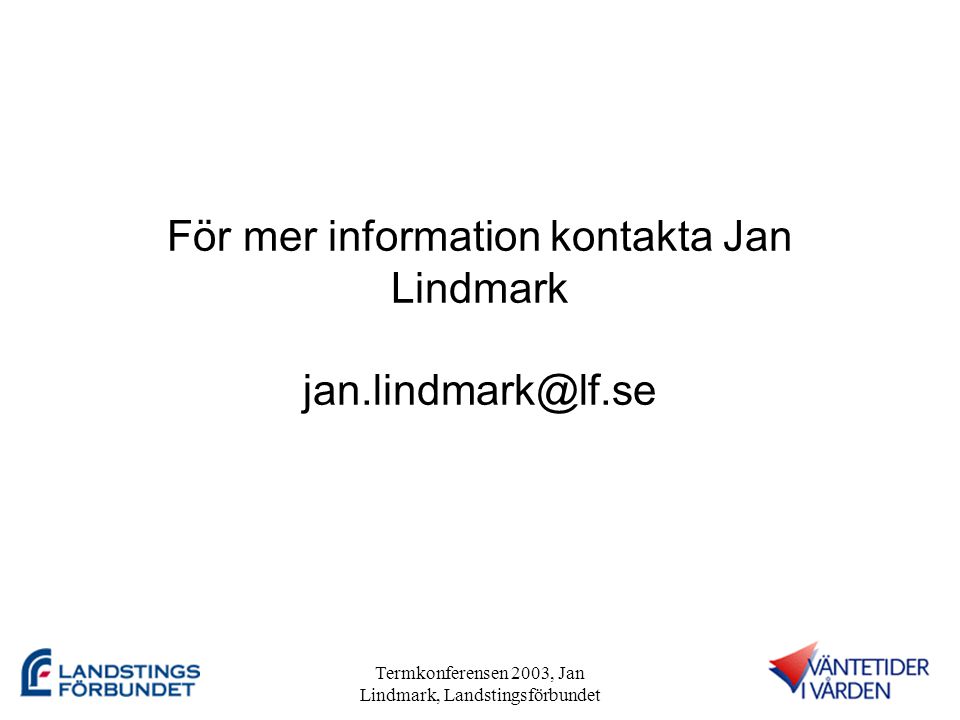 För mer information kontakta Jan Lindmark