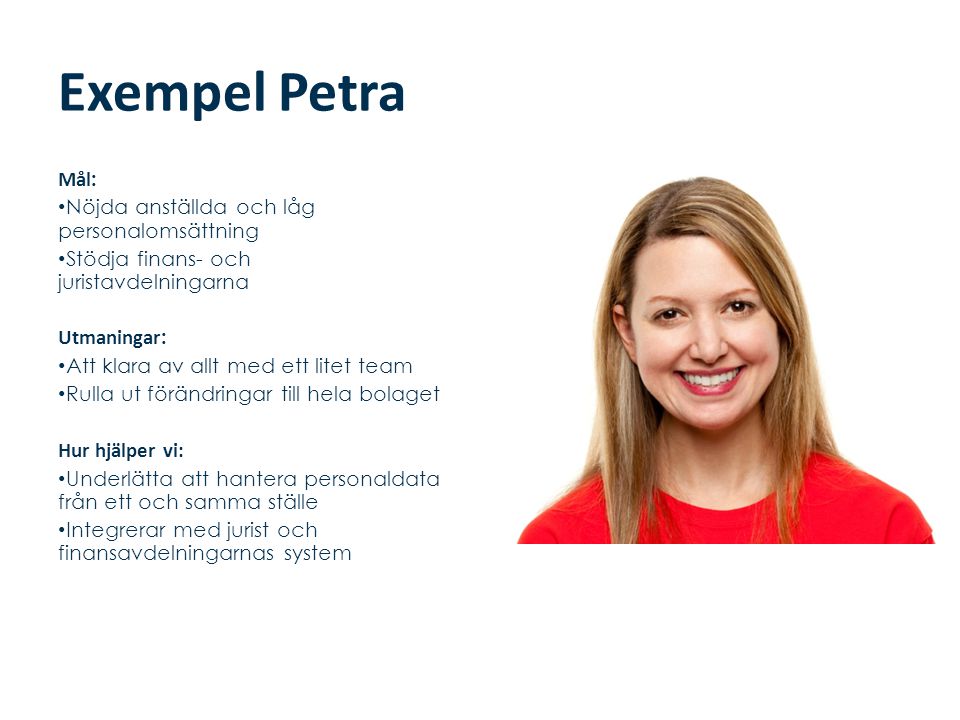Exempel Petra Mål: Nöjda anställda och låg personalomsättning