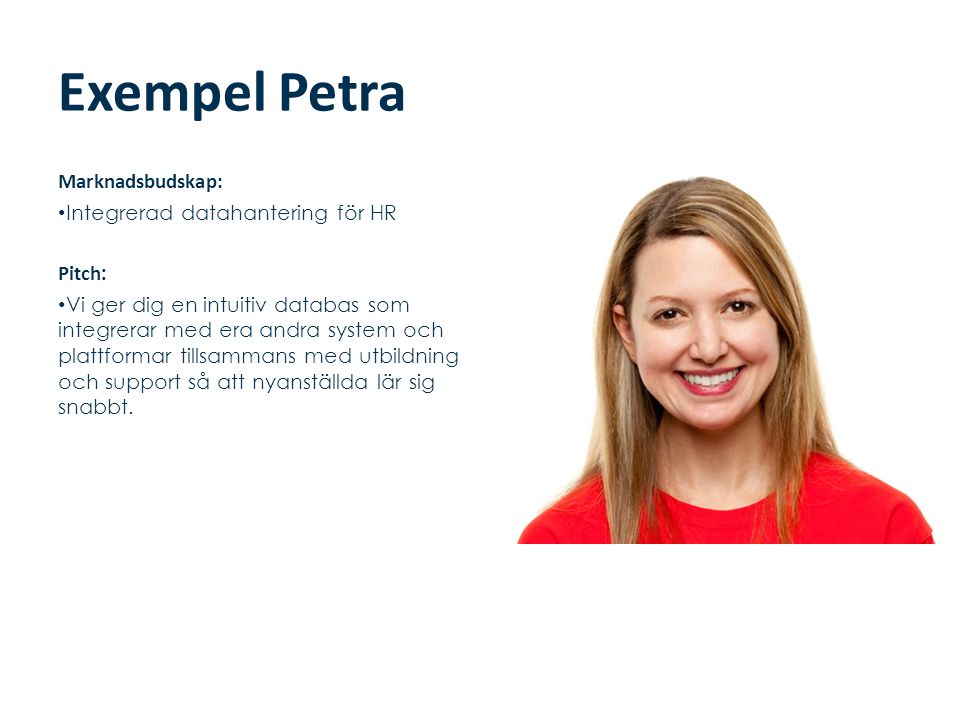 Exempel Petra Marknadsbudskap: Integrerad datahantering för HR Pitch: