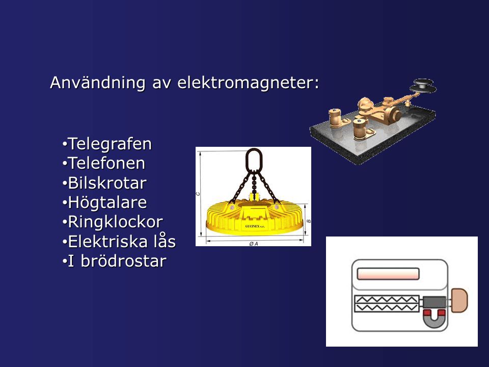 Användning av elektromagneter: