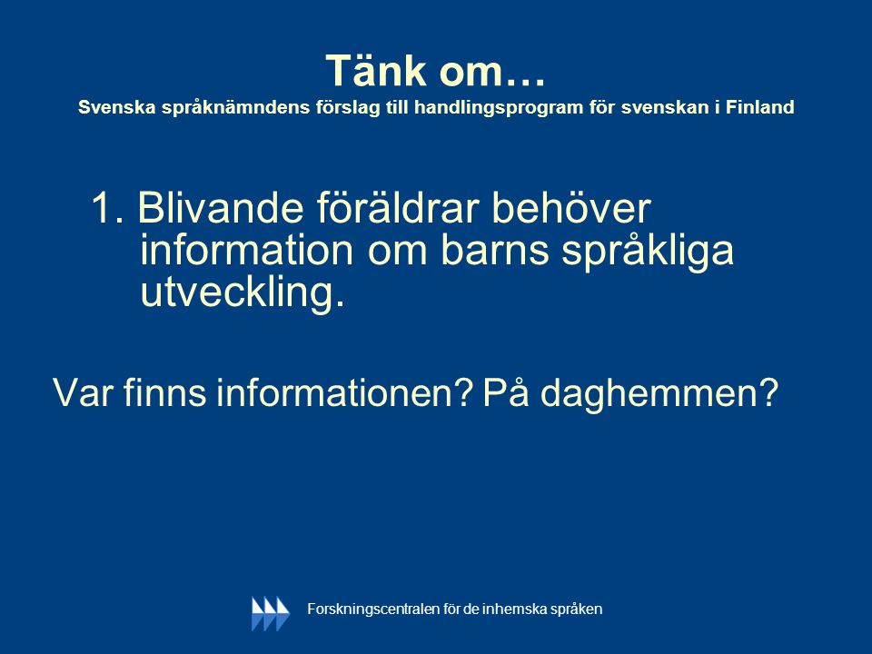Tänk om… Svenska språknämndens förslag till handlingsprogram för svenskan i Finland