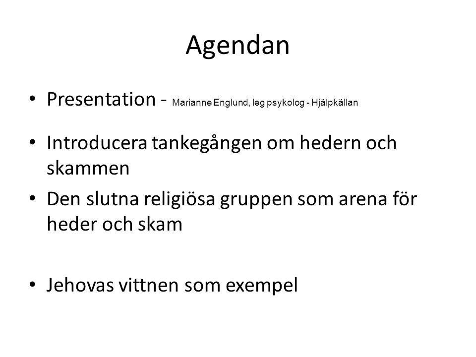 Agendan Presentation - Marianne Englund, leg psykolog - Hjälpkällan