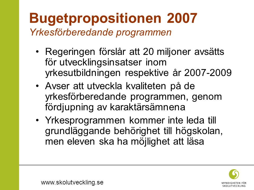 Bugetpropositionen 2007 Yrkesförberedande programmen