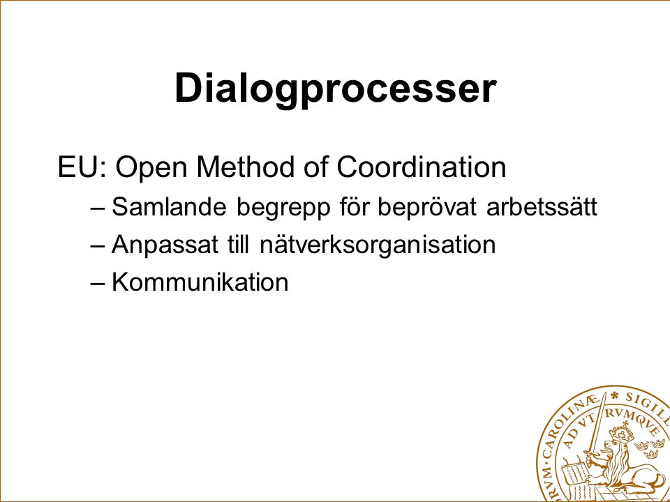 Dialogprocesser EU: Open Method of Coordination