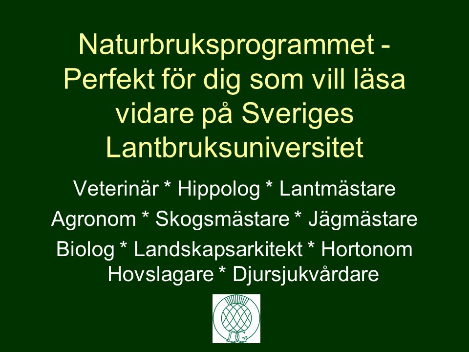 Naturbruksprogrammet - Perfekt för dig som vill läsa vidare på Sveriges Lantbruksuniversitet