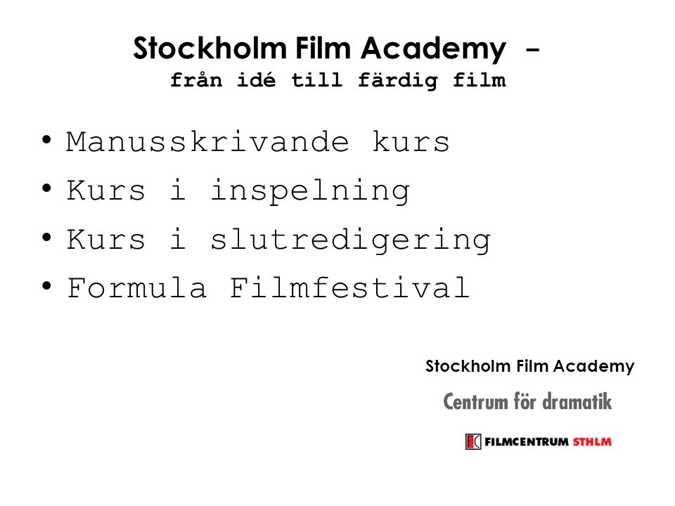 Stockholm Film Academy - från idé till färdig film