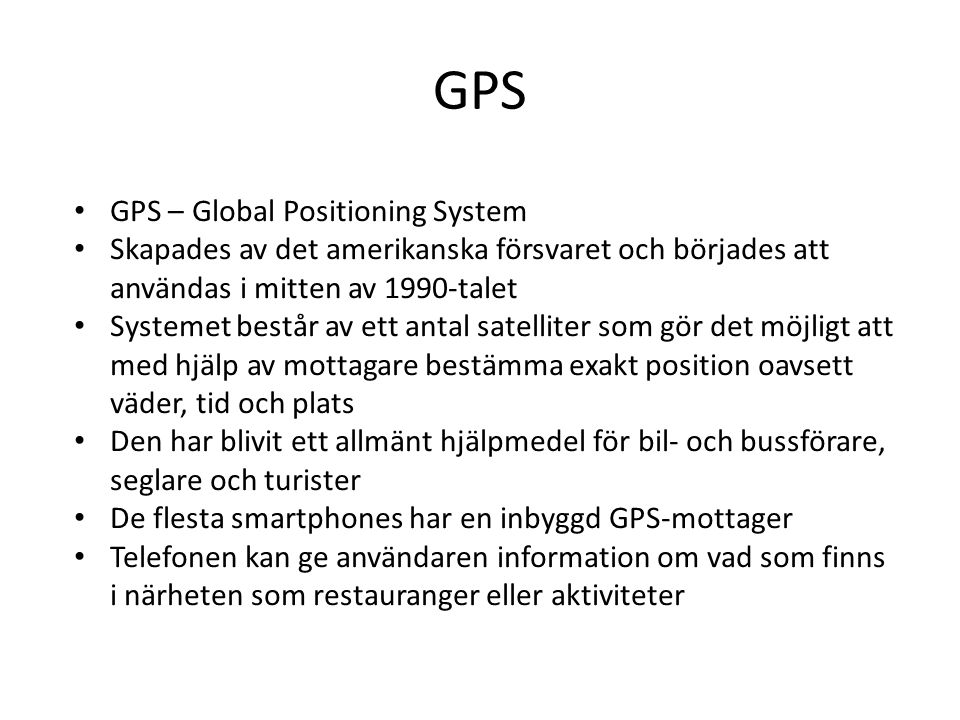 GPS GPS – Global Positioning System