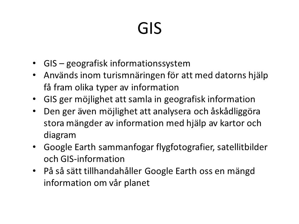 GIS GIS – geografisk informationssystem