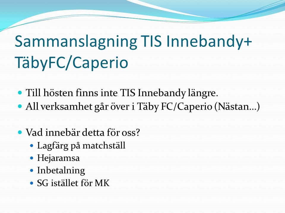 Sammanslagning TIS Innebandy+ TäbyFC/Caperio