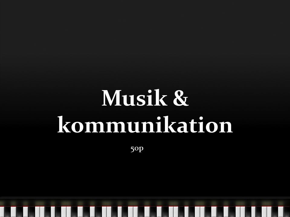 Musik & kommunikation 50p