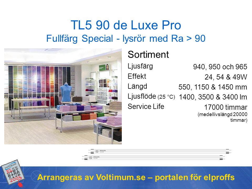 TL5 90 de Luxe Pro Fullfärg Special - lysrör med Ra > 90