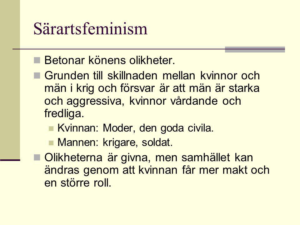 Särartsfeminism Betonar könens olikheter.