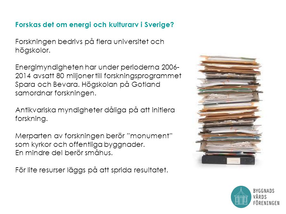 Forskas det om energi och kulturarv i Sverige