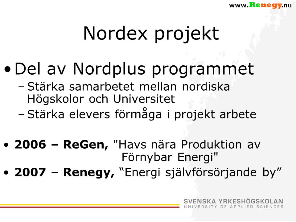 Nordex projekt Del av Nordplus programmet