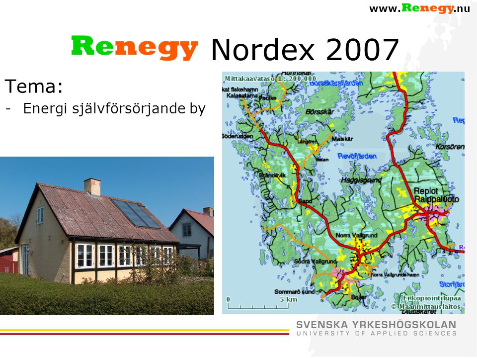 Nordex 2007 Tema: Energi självförsörjande by
