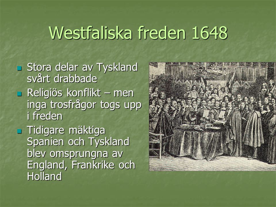 Westfaliska freden 1648 Stora delar av Tyskland svårt drabbade