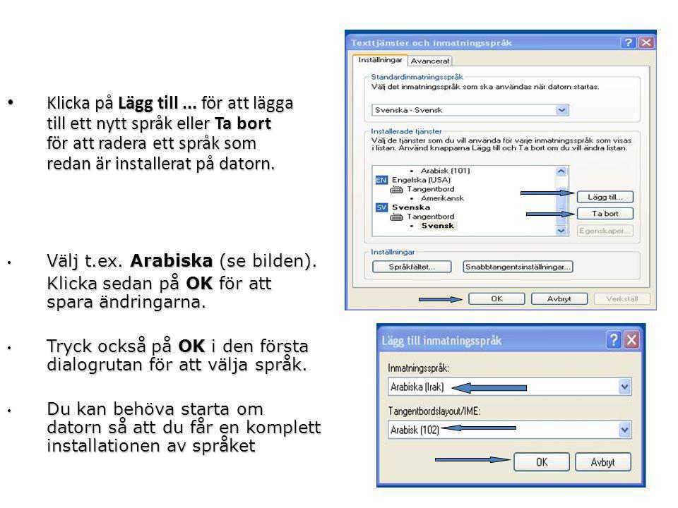 Klicka på Lägg till ... för att lägga till ett nytt språk eller Ta bort för att radera ett språk som redan är installerat på datorn.