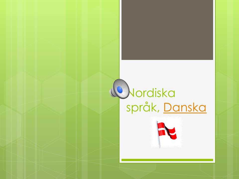Nordiska språk, Danska