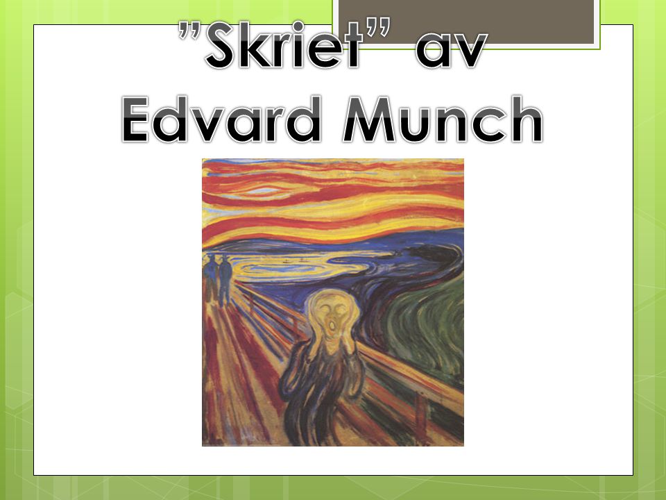 Skriet av Edvard Munch