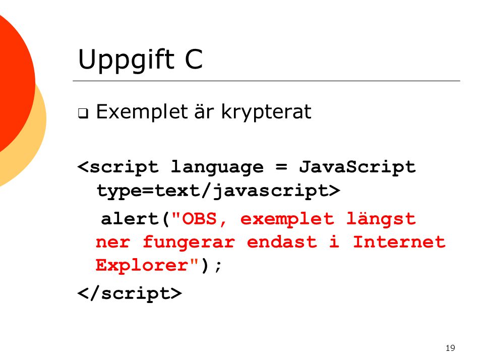 Uppgift C Exemplet är krypterat