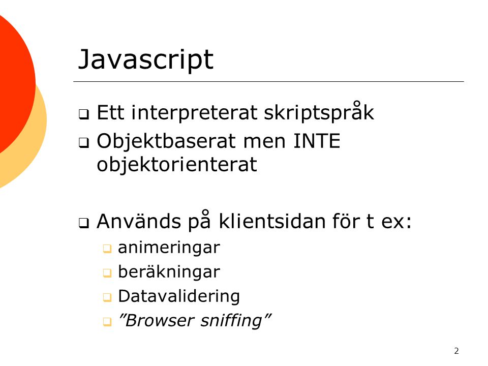 Javascript Ett interpreterat skriptspråk