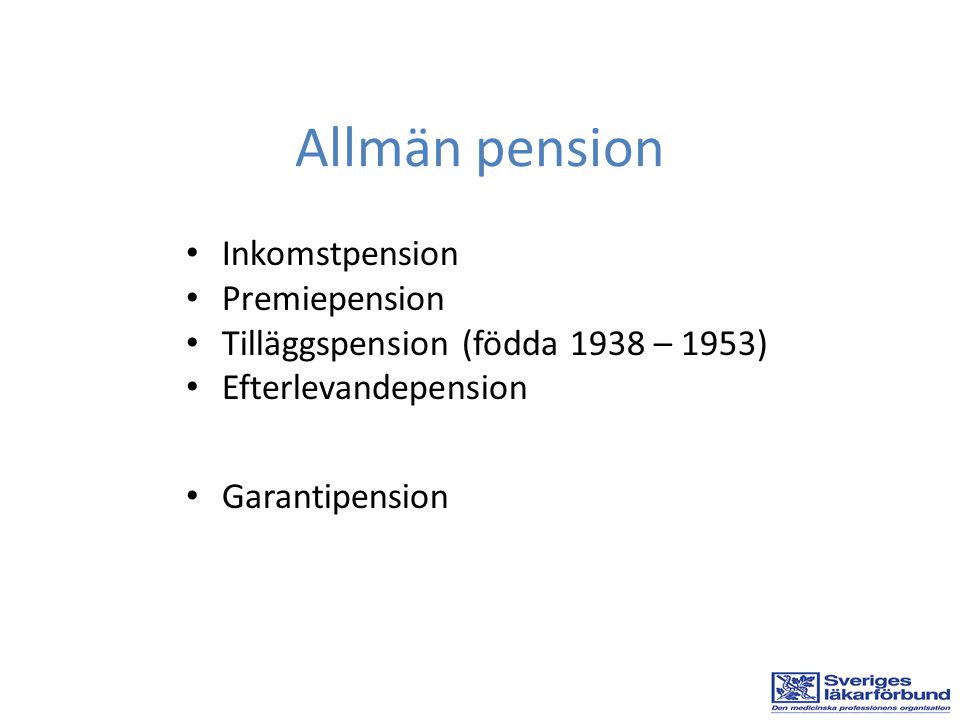 Allmän pension Inkomstpension Premiepension