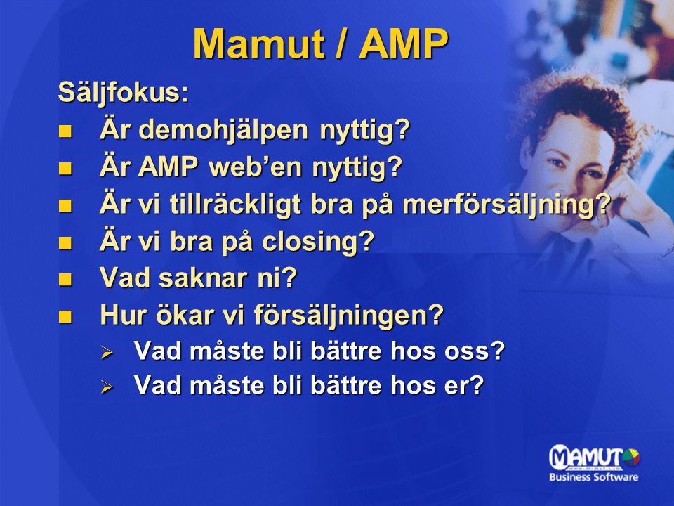 Mamut / AMP Säljfokus: Är demohjälpen nyttig Är AMP web’en nyttig