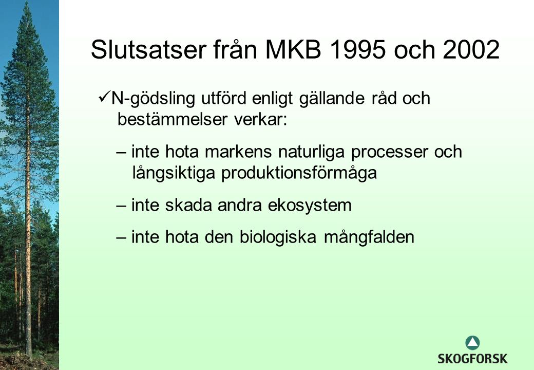 Slutsatser från MKB 1995 och 2002
