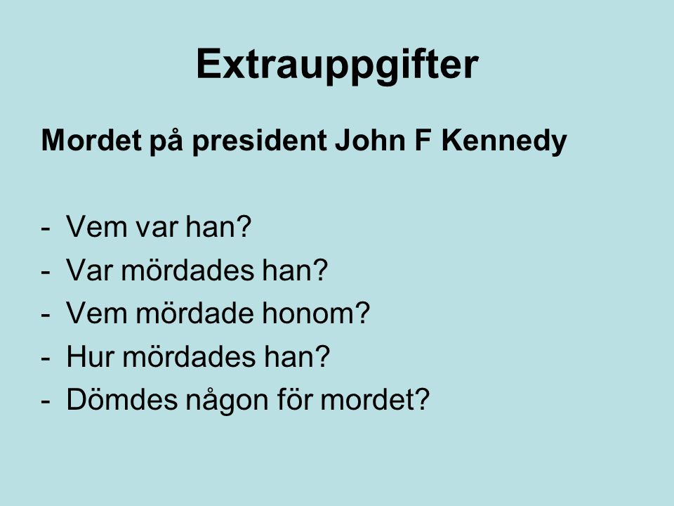 Extrauppgifter Mordet på president John F Kennedy Vem var han