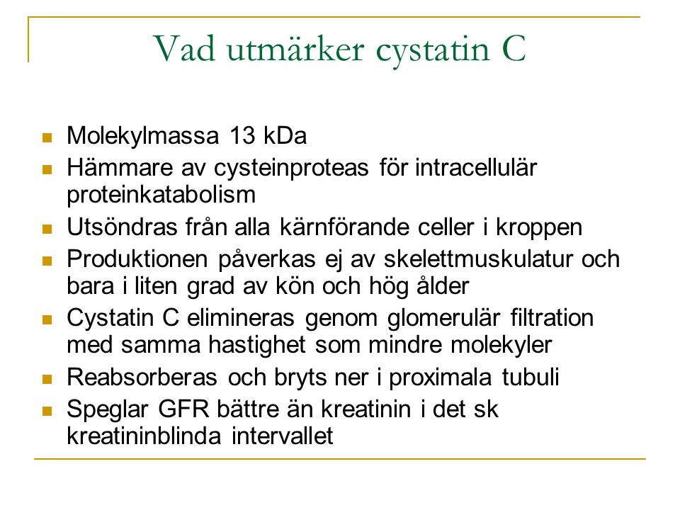 Vad utmärker cystatin C