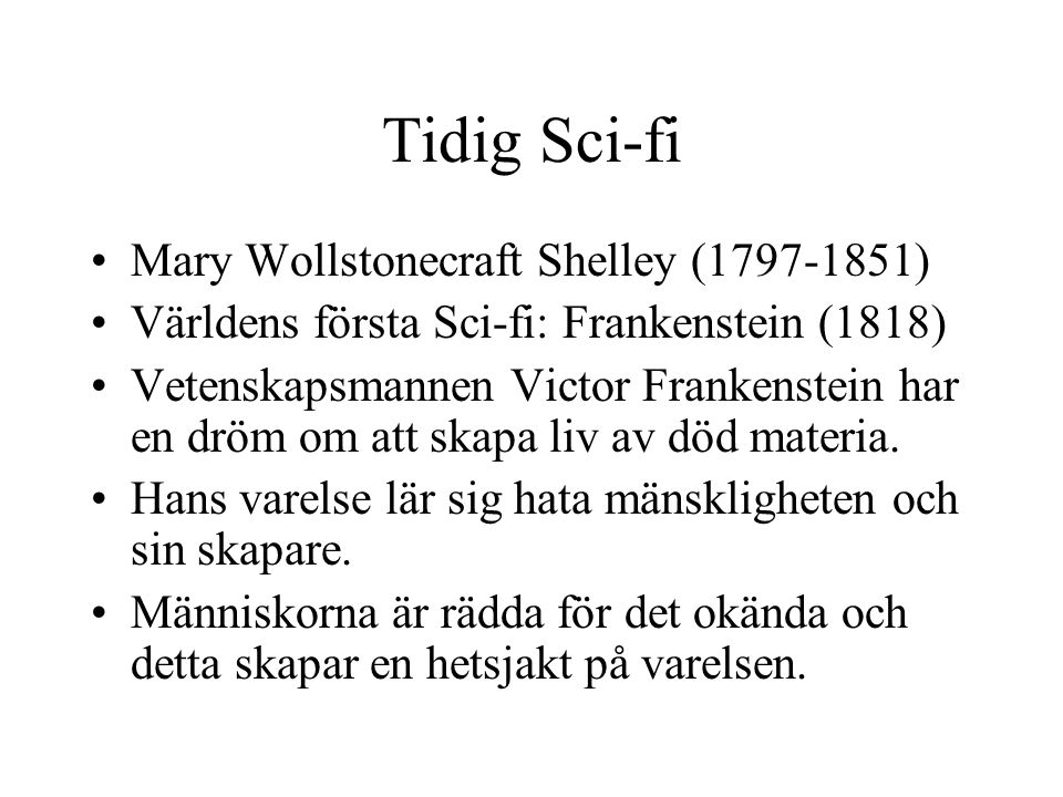 Tidig Sci-fi Mary Wollstonecraft Shelley ( )