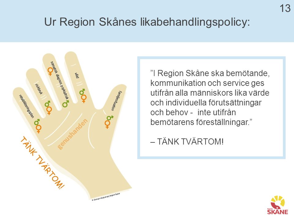 Ur Region Skånes likabehandlingspolicy: