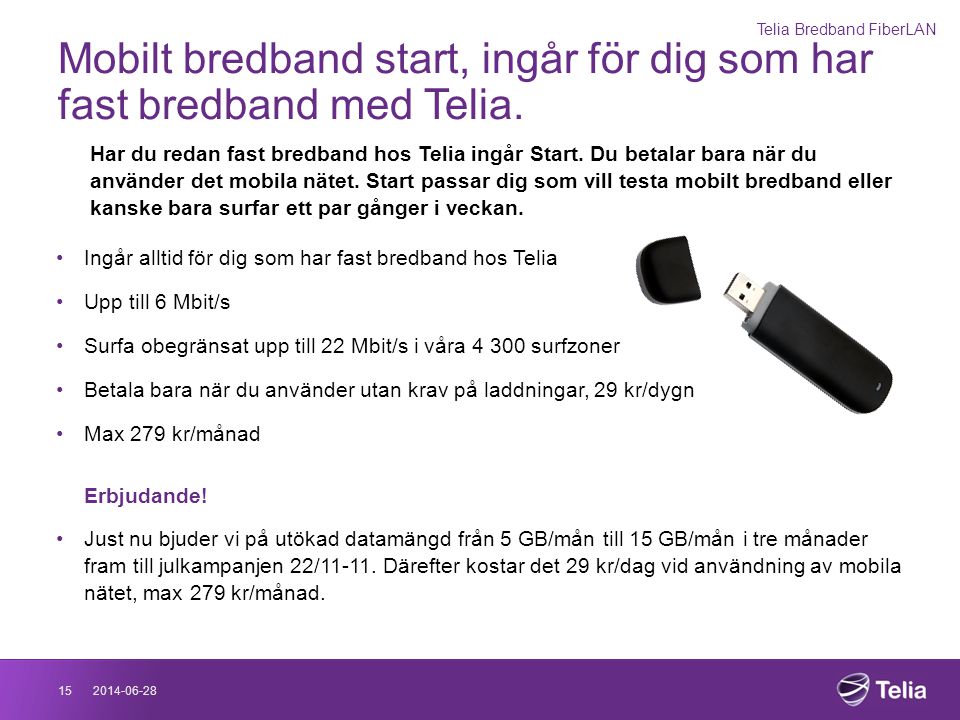 Mobilt bredband start, ingår för dig som har fast bredband med Telia.