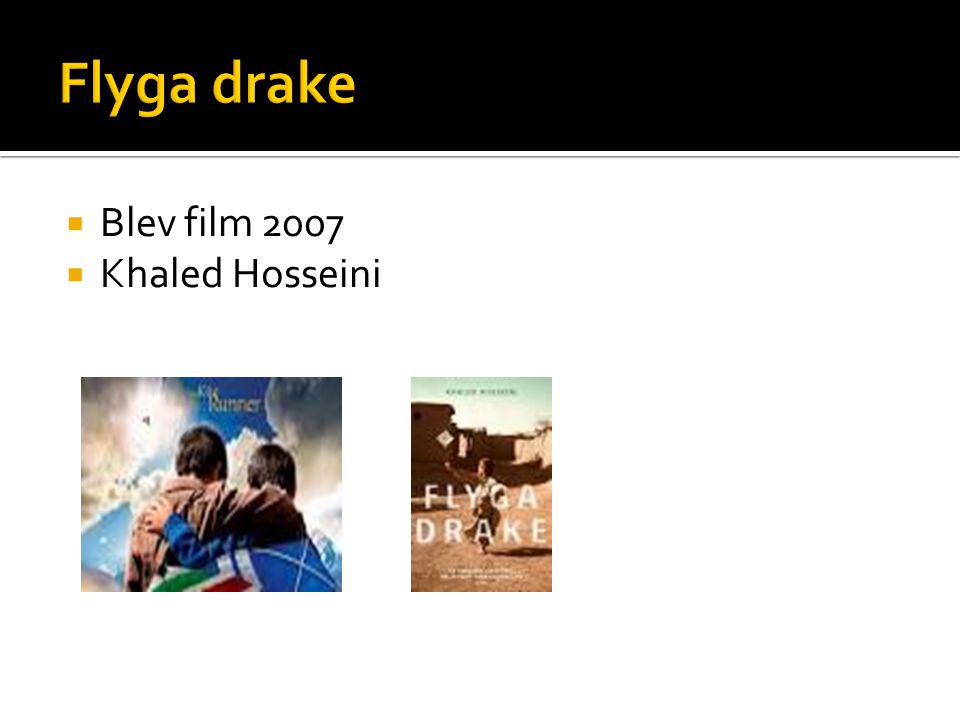 Flyga drake Blev film 2007 Khaled Hosseini