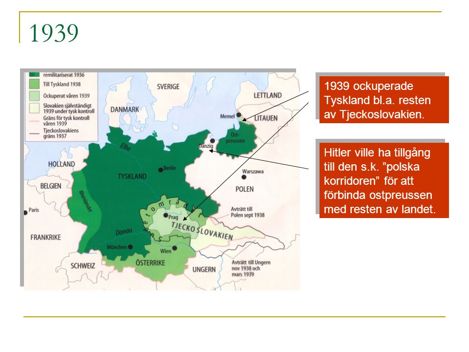 ockuperade Tyskland bl.a. resten av Tjeckoslovakien.