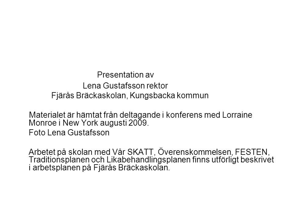 Presentation av Lena Gustafsson rektor