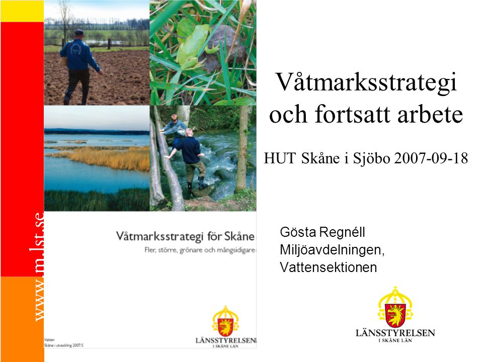 Våtmarksstrategi och fortsatt arbete HUT Skåne i Sjöbo